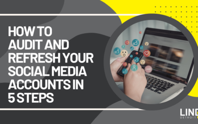 How to Audit and Refresh Your Social Media Accounts in 5 Steps
